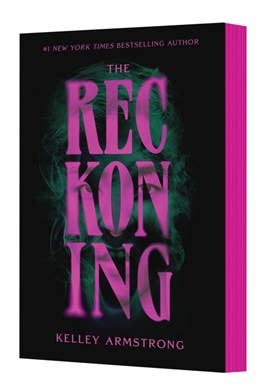 Reckoning : Kelley Armstrong YA- S
