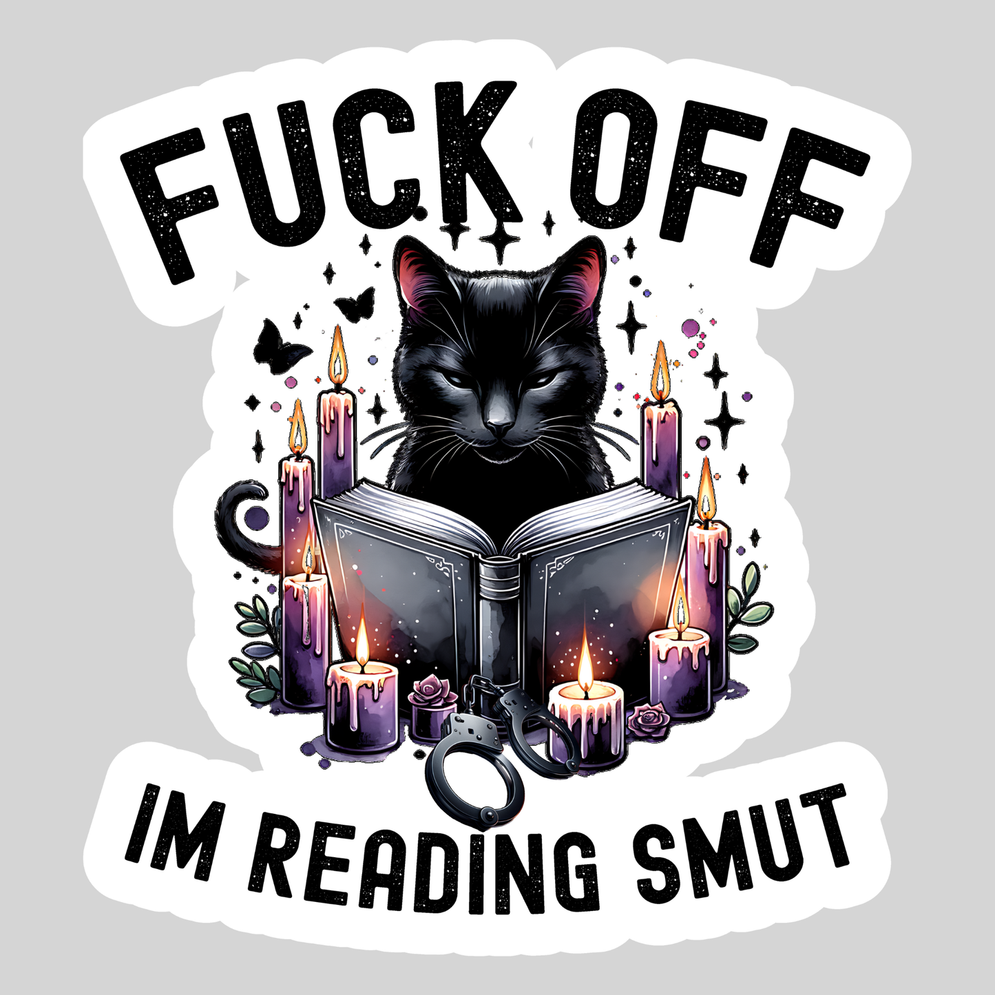 F*ck Off I'm Reading Smut β 3" Waterproof Bookish Sticker with Holo Overlay β Reading, Books, Reader Gift, Book Lover