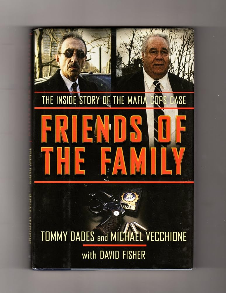 Friends of the Family: The Inside Story of the Mafia Cops Case cover image