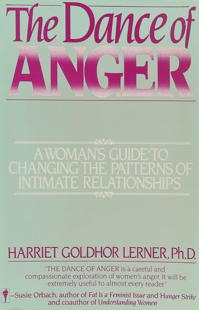The Dance of Anger: A Woman's Guide to Changing the Patterns of Intimate Relationships cover image