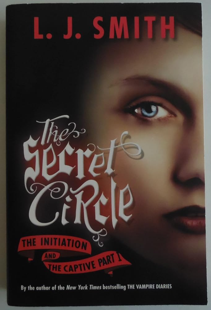 The Secret Circle: The Initiation and The Captive Part I cover image