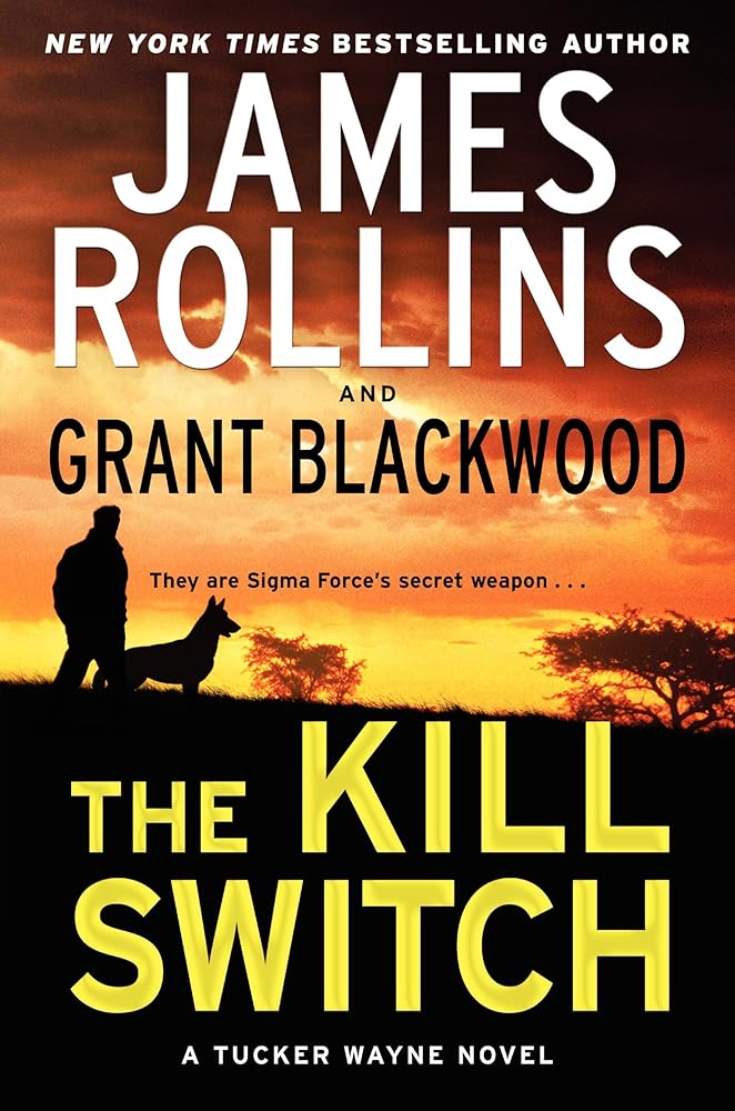The Kill Switch: A Tucker Wayne Novel (Sigma Force Novels) cover image