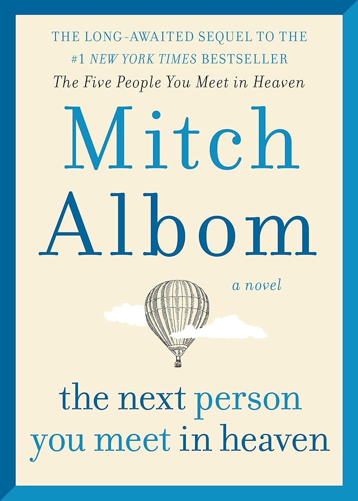 The Next Person You Meet in Heaven: The Sequel to The Five People You Meet in Heaven cover image