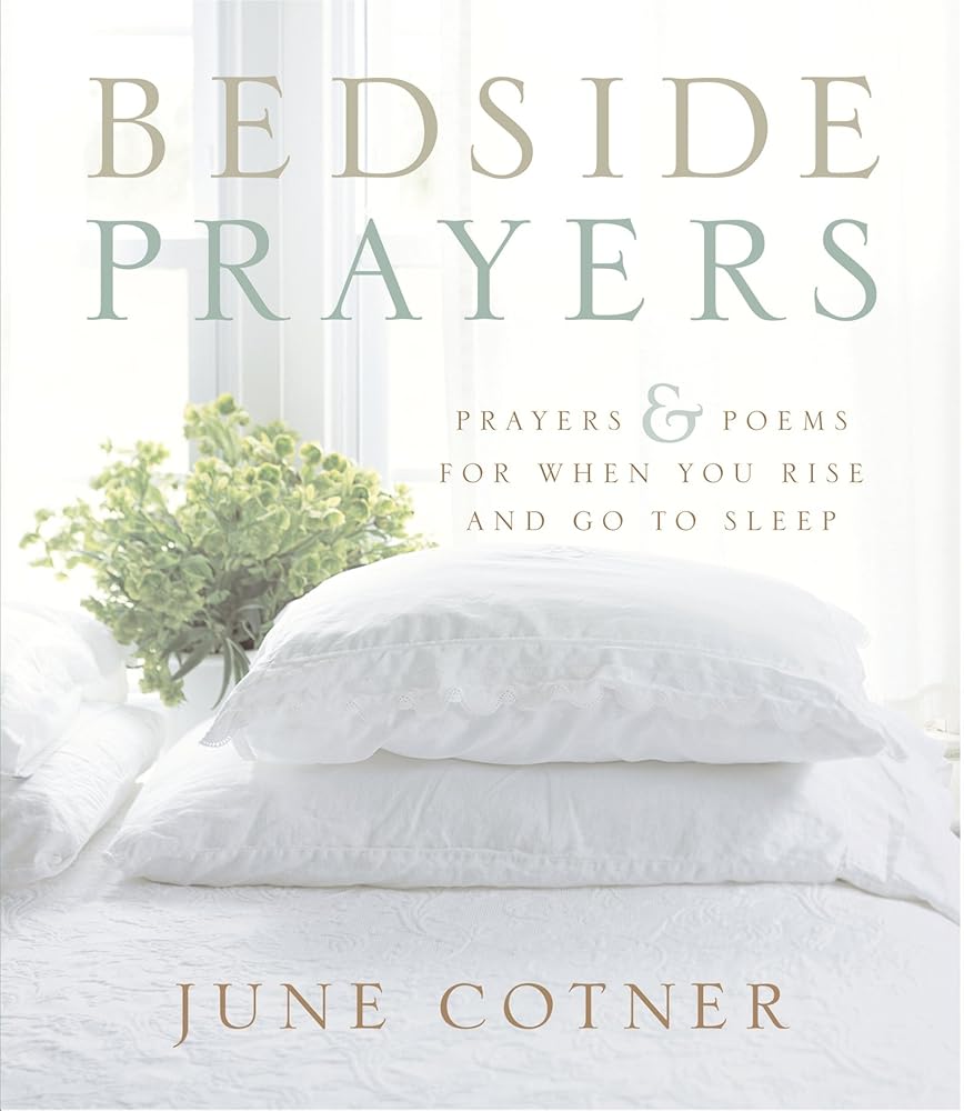 Bedside Prayers: A Delightful Gift Book of Daily Readings and Poems―Morning Motivation and Nightfall Peace for Every Day cover image