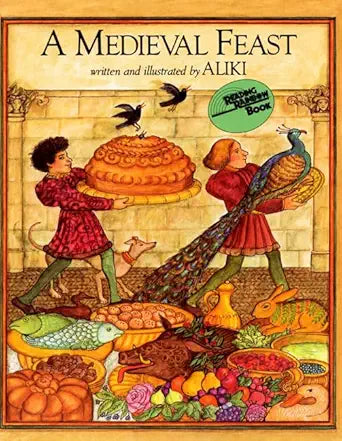 A Medieval Feast: An Award-Winning Picture Book about Preparing for a King's Visit for Children (Ages 4-8) (Reading Rainbow Books) cover image