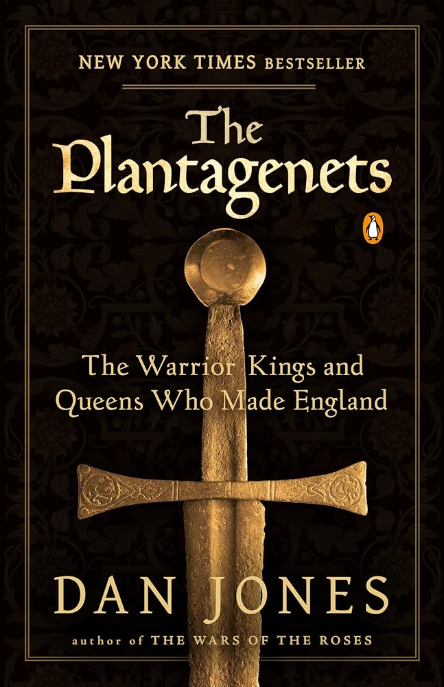 The Plantagenets: The Warrior Kings and Queens Who Made England cover image
