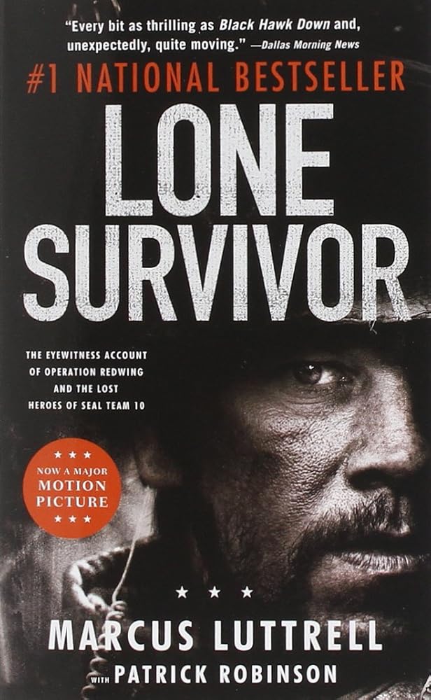 Lone Survivor: The Eyewitness Account of Operation Redwing and the Lost Heroes of SEAL Team 10 cover image