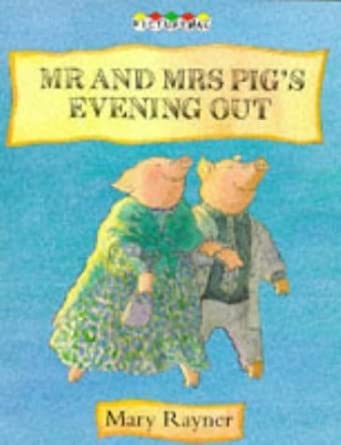 Mr.and Mrs. Pig's Evening Out (Picturemac) cover image
