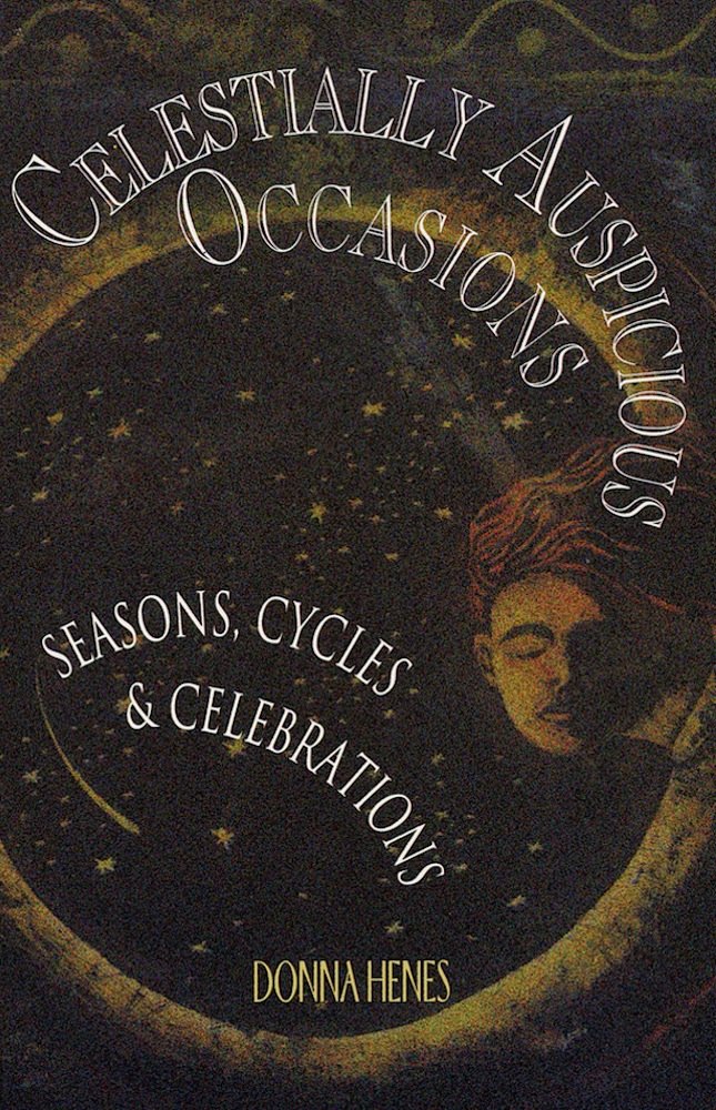 Celestially Auspicious Occasions: Seasons, Cycles, & Celebrations cover image