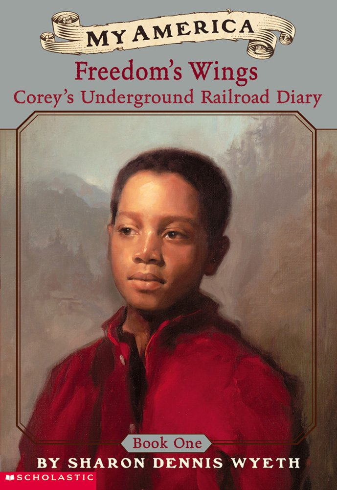 My America: Freedom's Wings: Corey's Underground Railroad Diary, Book One cover image