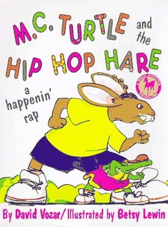 M.C. Turtle and the Hip Hop Hare: A Happenin' Rap cover image