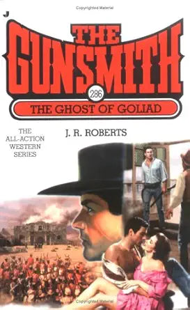 The Ghost of Goliad (The Gunsmith, Book 286) cover image