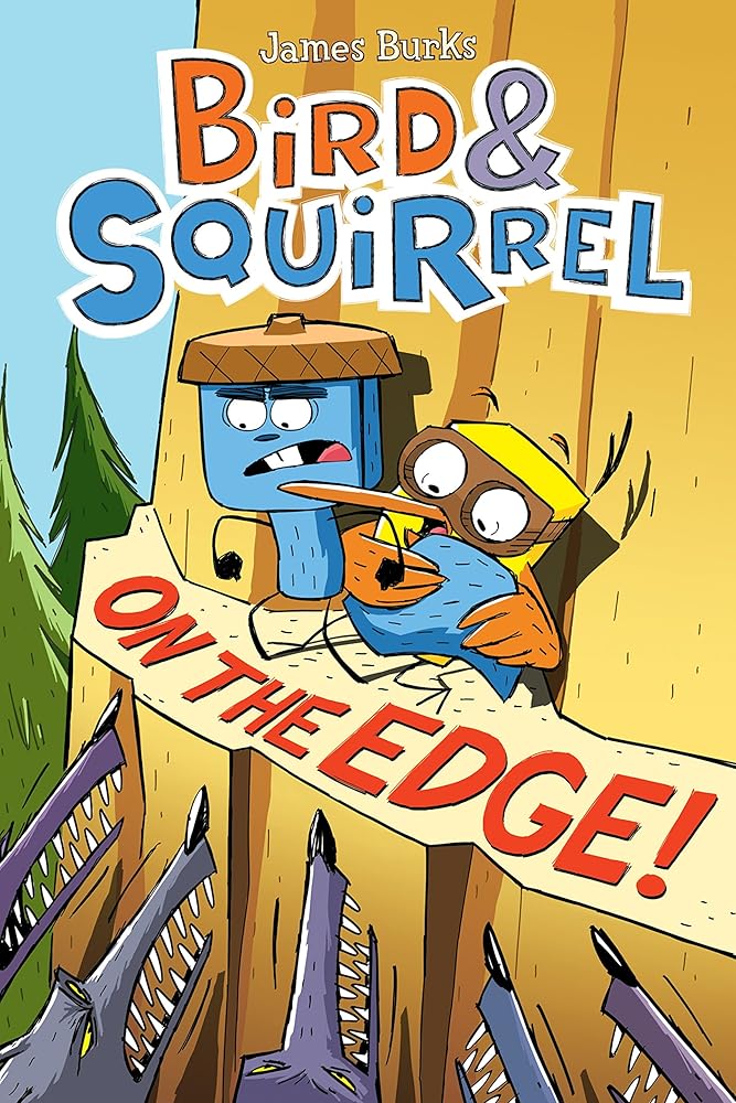 Bird & Squirrel On the Edge!: A Graphic Novel (Bird & Squirrel #3) cover image