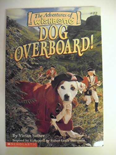 Dog Overboard! (The Adventures of Wishbone #12) cover image