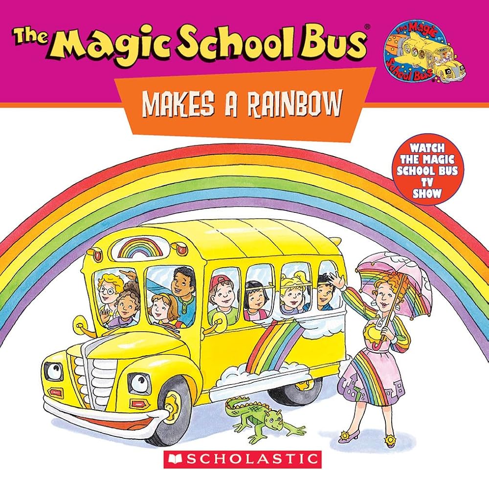 The Magic School Bus Makes A Rainbow: A Book About Color (Magic School Bus) (TV Tie-In) cover image