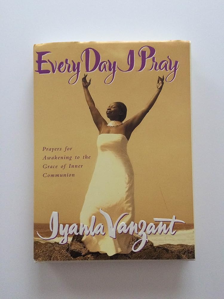 Every Day I Pray: Prayers for Awakening to the Grace of Inner Communion cover image