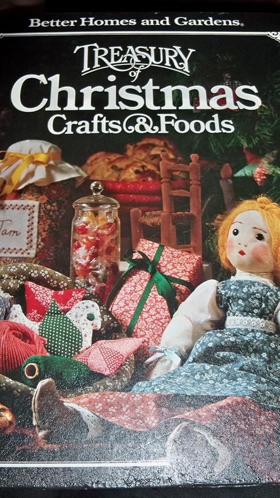 Better Homes and Gardens Treasury of Christmas Crafts & Foods cover image