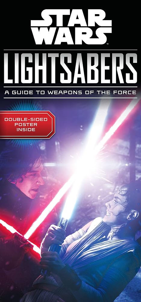 Star Wars Lightsabers: A Guide to Weapons of the Force cover image