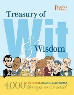 Treasury of Wit & Wisdom: 4,000 of the Funniest, Cleverest, Most Insightful Things Ever Said cover image