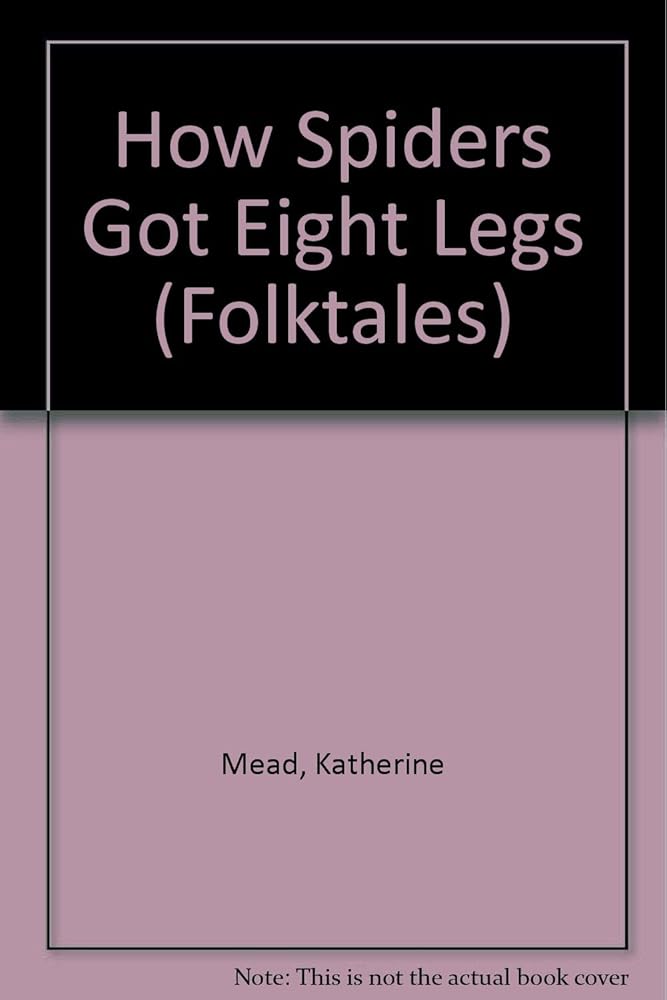 How Spiders Got Eight Legs (Steck-Vaughn Pair-It Book, Early Fluency Stage 3) cover image