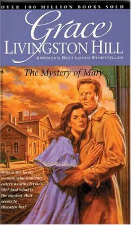 The Mystery of Mary (Grace Livingston Hill #86) cover image
