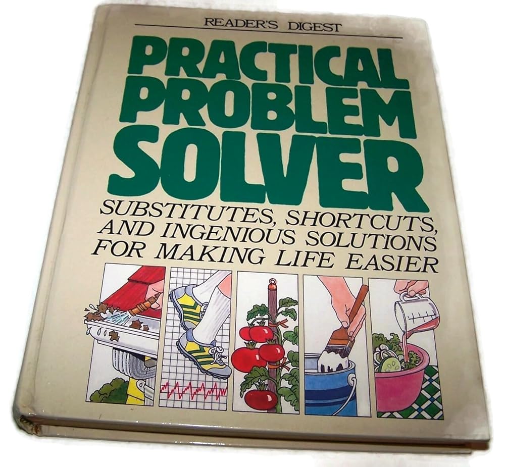 Practical Problem Solver: Substitutes, Shortcuts, and Ingenious Solutions for Making Life Easier cover image