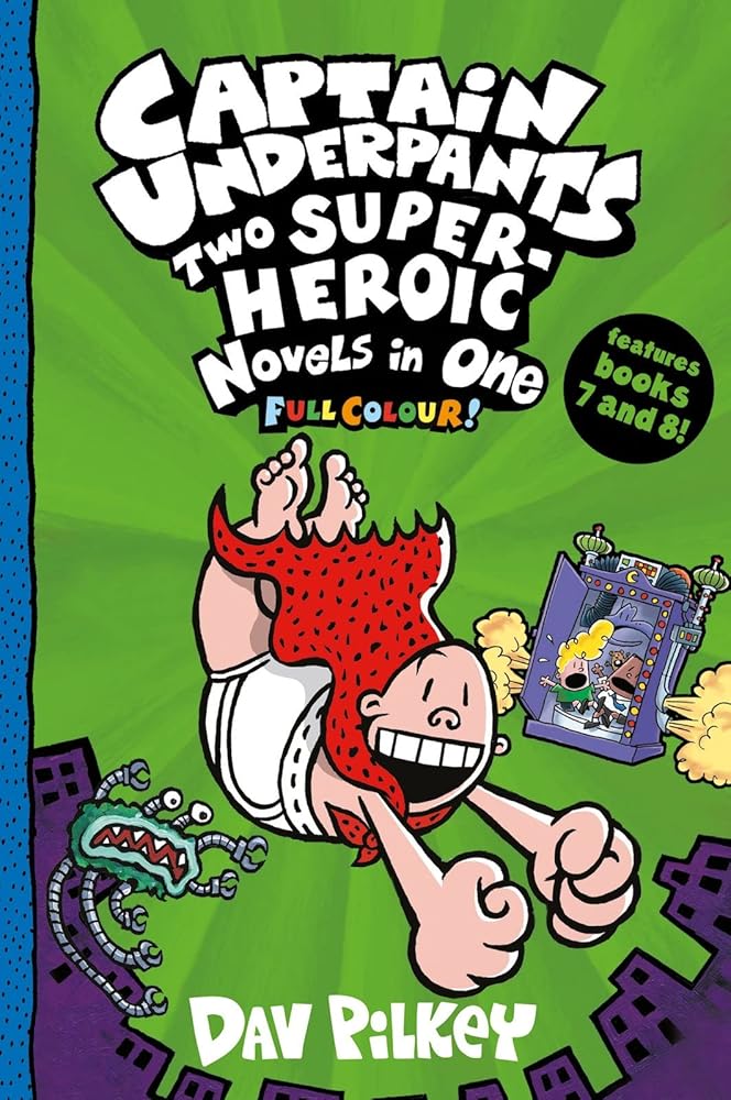 Captain Underpants: Two Super-Heroic Novels in One (Full Colour!) cover image