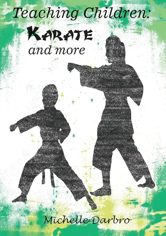 Teaching Children: Karate and More cover image