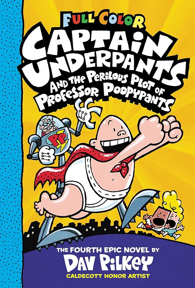Captain Underpants and the Perilous Plot of Professor Poopypants: Color Edition (Captain Underpants #4) cover image