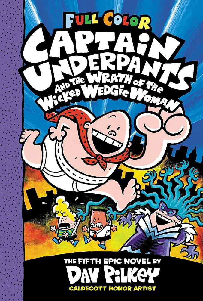 Captain Underpants and the Wrath of the Wicked Wedgie Woman: Color Edition (Captain Underpants #5) cover image
