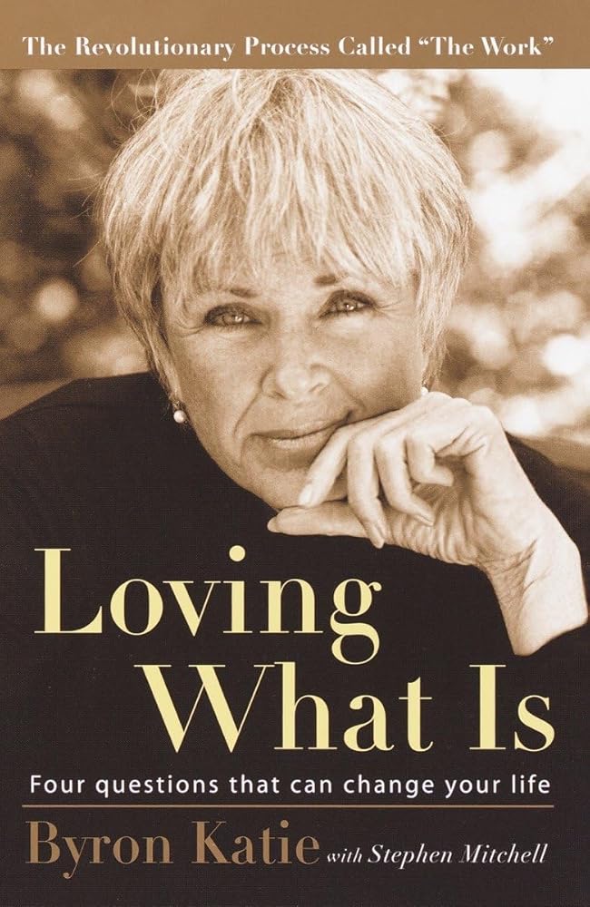 Loving What Is: Four Questions That Can Change Your Life cover image
