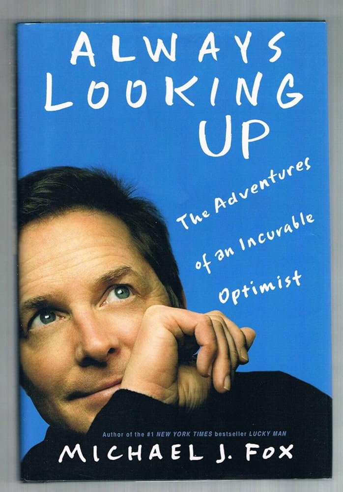Always Looking Up: The Adventures of an Incurable Optimist cover image