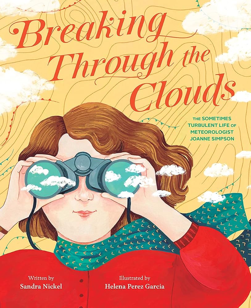 Breaking Through the Clouds: The Sometimes Turbulent Life of Meteorologist Joanne Simpson cover image