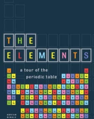 The Elements: A Tour Through the Periodic Table cover image