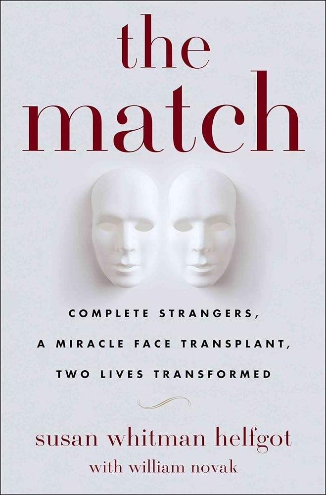 The Match: Complete Strangers, a Miracle Face Transplant, Two Lives Transformed cover image