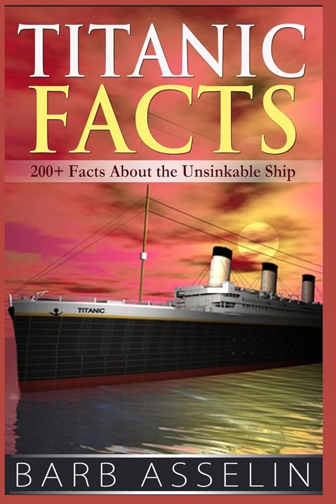 Titanic Facts: 200+ Facts About the Unsinkable Ship cover image