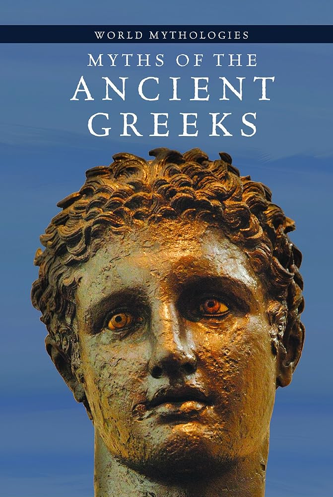 Myths of the Ancient Greeks (World Mythologies) cover image