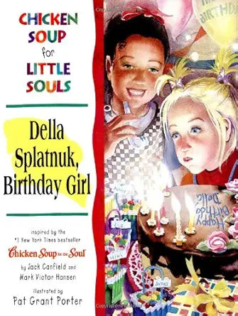 Della Splatnuk, Birthday Girl (Chicken Soup for the Soul) cover image