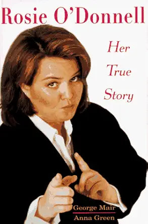 Rosie O'Donnell: Her True Story cover image