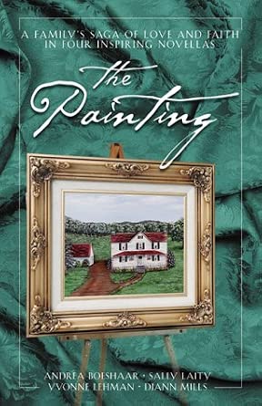 The Painting: Where the Heart Is/New Beginnings/Turbulent Times/Going Home Again (Inspirational Romance Collection) cover image