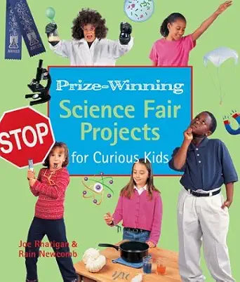 Prize-Winning Science Fair Projects for Curious Kids cover image