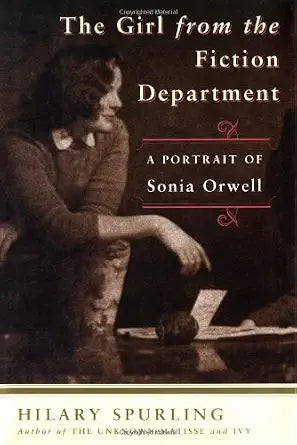 The Girl from the Fiction Department: A Portrait of Sonia Orwell cover image