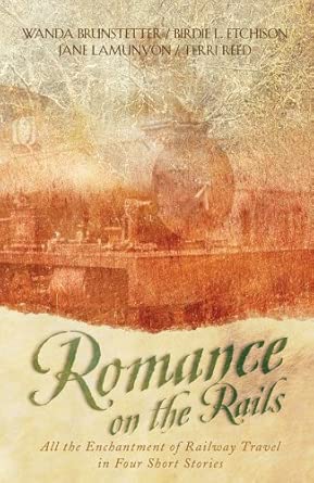 Romance on the Rails: All the Enchantment of Railway Travel in Four Short Stories cover image