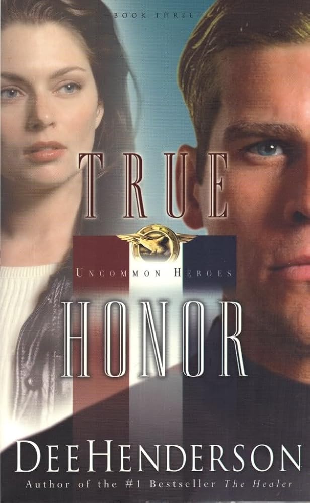 True Honor (Uncommon Heroes, Book 3) cover image