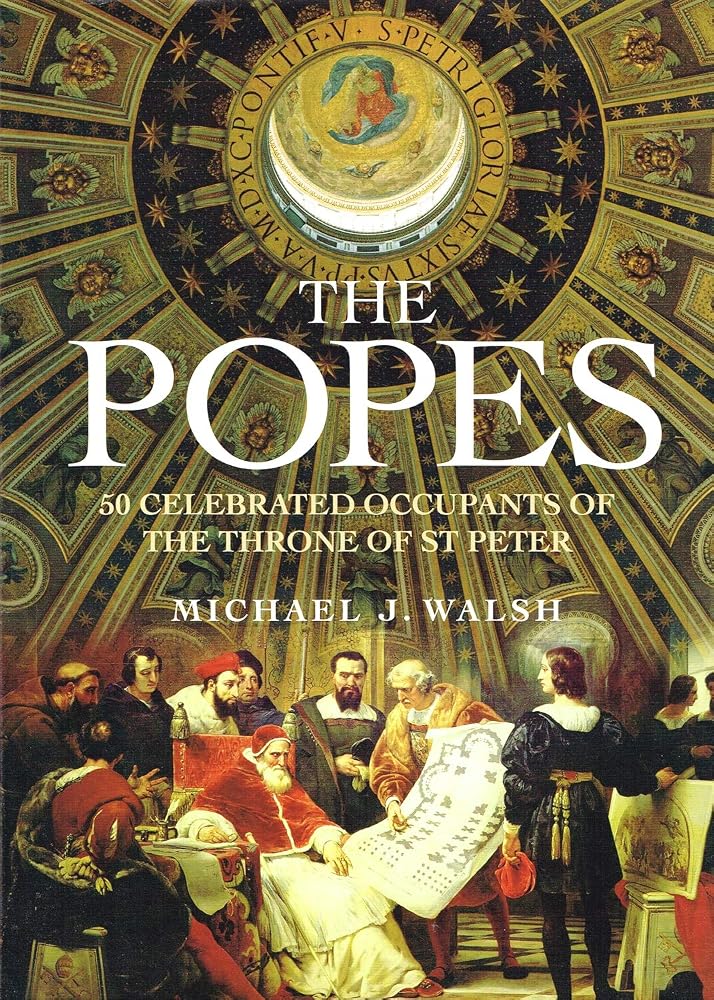 The Popes: 50 Extraordinary Occupants of the Throne Of St Peter cover image