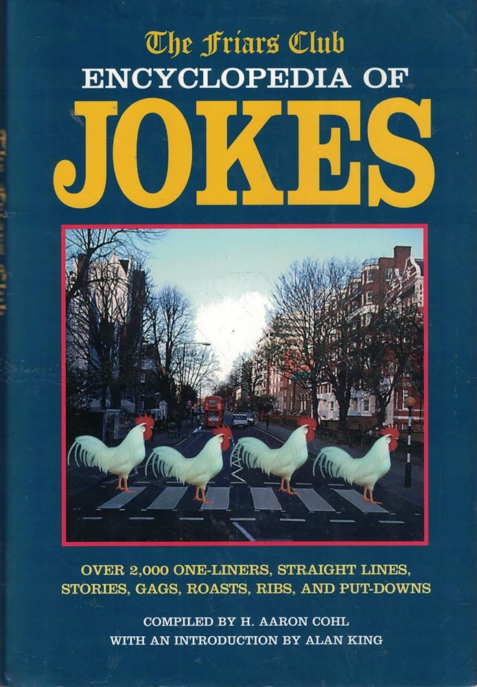 The Friars Club Encyclopedia of Jokes: Over 2,000 One-Liners, Straight Lines, Stories, Gags, Roasts, Ribs, and Put-Downs cover image