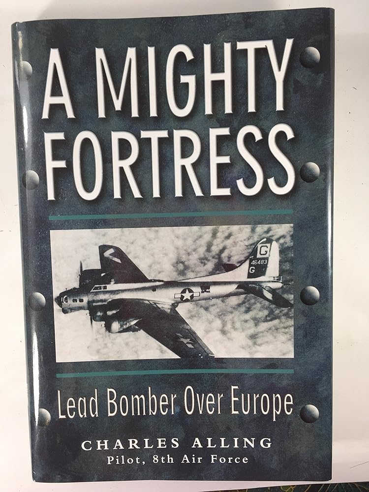 A Mighty Fortress: Lead Bomber Over Europe cover image