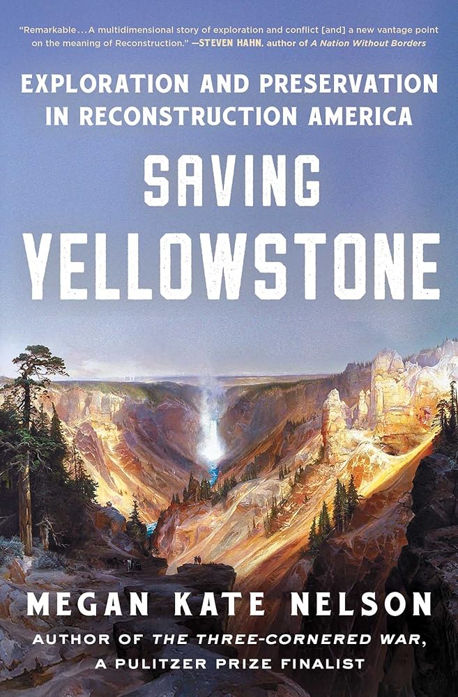 Saving Yellowstone: Exploration and Preservation in Reconstruction America cover image