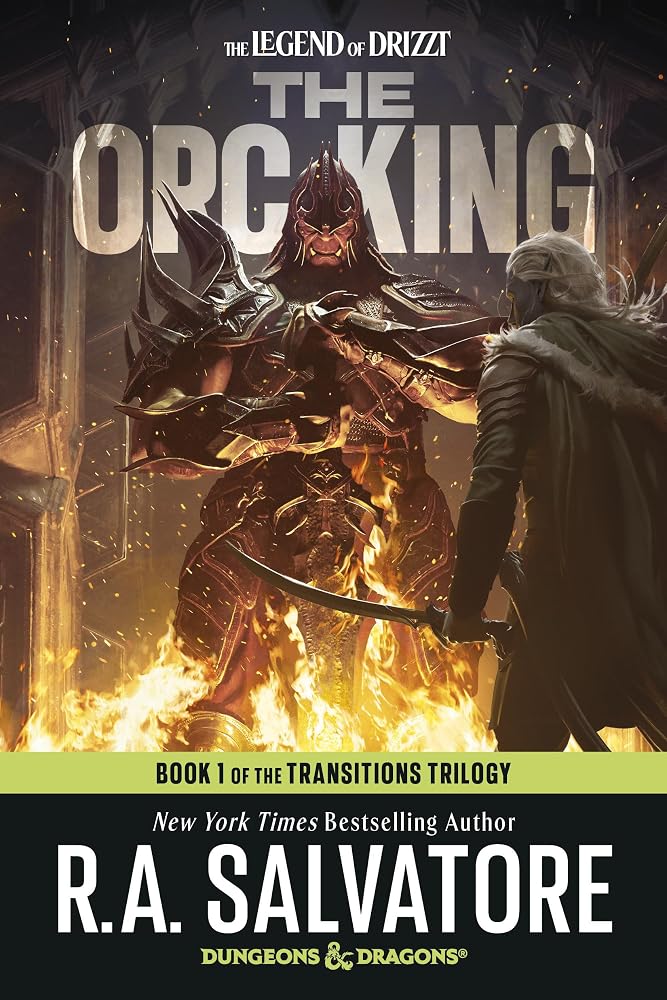 The Orc King: Dungeons & Dragons: Book 1 of The Transitions trilogy (The Legend of Drizzt) cover image
