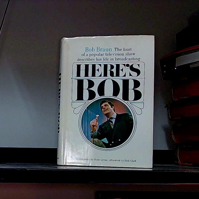 HERE'S BOB-BOB BRAUN 1969-SIGNED BY AUTHOR